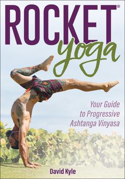 Rocketï¿½ Yoga Your Guide to Progressive Ashtanga Vinyasa  9781718216075 Front Cover