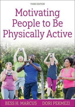 Motivating People to Be Physically Active 3rd 9781718217003 Front Cover