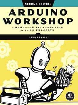 Arduino Workshop, 2nd Edition A Hands-On Introduction with 65 Projects 2nd 9781718500587 Front Cover