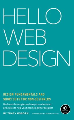 Hello Web Design Design Fundamentals and Shortcuts for Non-Designers  9781718501386 Front Cover