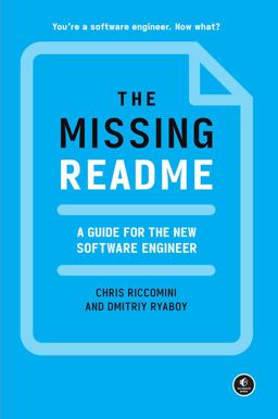 Missing README A Guide for the New Software Engineer  9781718501836 Front Cover