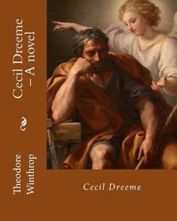 Cecil Dreeme, by: Theodore Winthrop Novel (World's Classic's)  9781718796157 Front Cover
