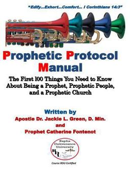 Prophetic Protocol Manual Prophetic Protocol Manual
