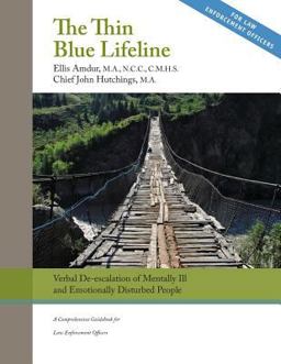 The Thin Blue Lifeline: Verbal de-Escalation of Aggressive and Emotionally Disturbed People