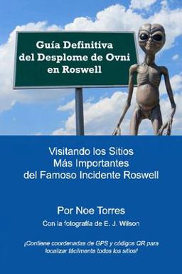 Guia Definitiva Del Desplome de Ovni en Roswell Guia Definitiva Del Desplome de Ovni en Roswell