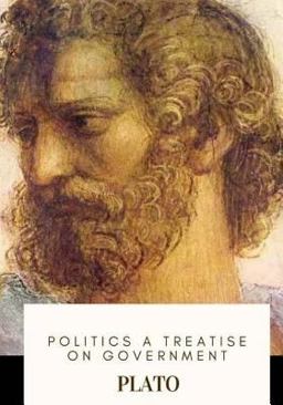 Politics a Treatise on Government