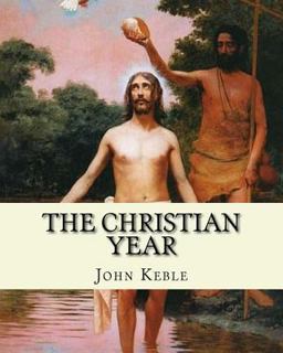 The Christian Year, by: John Keble