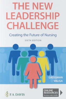 New Leadership Challenge Creating the Future of Nursing 6th 9781719640411 Front Cover