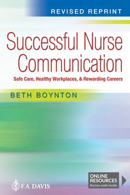 Successful Nurse Communication Safe Care, Healthy Workplaces and Rewarding Careers  9781719647922 Front Cover