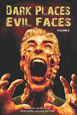 DARK PLACES, EVIL FACES Volume II