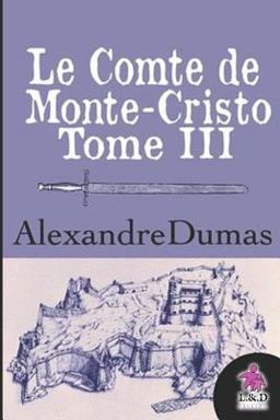 Le Comte de Monte-Cristo (Tome III)