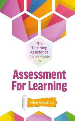 The Teaching Assistant's Pocket Guide to Assessment for Learning The Teaching Assistant's Pocket Guide to Assessment for Learning
