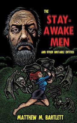 The Stay-Awake Men and Other Unstable Entities