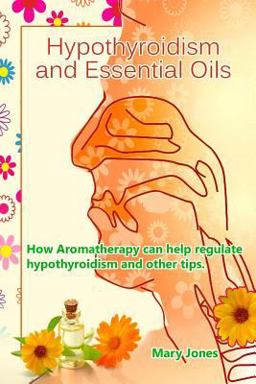 Hypothyroidism and Essential Oils