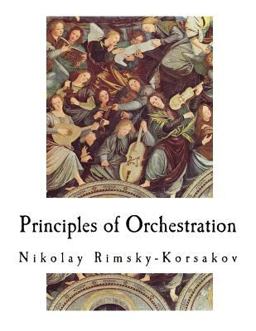 Principles of Orchestration  9781720953524 Front Cover