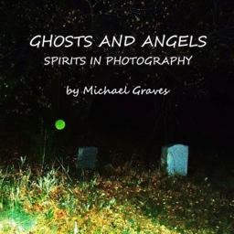 GHOSTS and ANGELS:Spirits in Photography