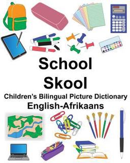 English-Afrikaans School/Skool Children's Bilingual Picture Dictionary