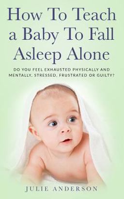 How to Teach a Baby to Fall Asleep Alone