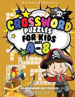 Crossword Puzzles for Kids Ages 4-8 90 Crossword Easy Puzzle Books  9781721208272 Front Cover