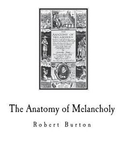 The Anatomy of Melancholy