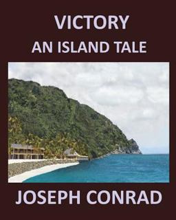 VICTORY: an ISLAND TALE JOSEPH CONRAD Large Print
