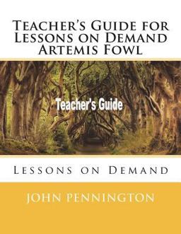 Teacher's Guide for Lessons on Demand Artemis Fowl