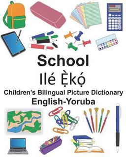 English-Yoruba School Children's Bilingual Picture Dictionary
