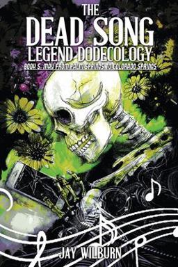Dead Song Legend Dodecology Book 5: May
