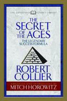 The Secret of the Ages (Condensed Classics)