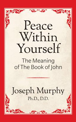 Peace Within Yourself: the Meaning of the Book of John