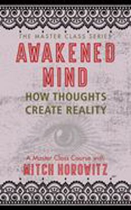 Awakened Mind (Master Class Series)