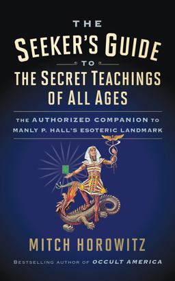 The Seeker's Guide to the Secret Teachings of All Ages