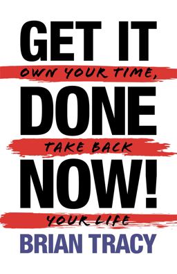 Get It Done Now! (2nd Edition)