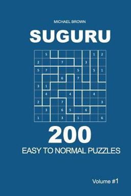 Suguru - 200 Easy to Normal Puzzles 9x9 (Volume 1) Suguru - 200 Easy to Normal Puzzles 9x9 (Volume 1)