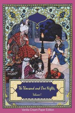 The Thousand and One Nights, Volume 1