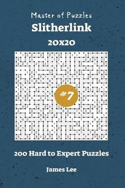 Master of Puzzles Slitherlink - 200 Hard to Expert 20x20 Vol. 7