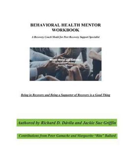 Behavioral Health Mentor A Recovery Coach Model for Peer Recovery Support Specialist  9781722915902 Front Cover