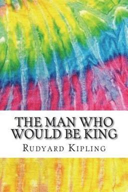 The Man Who Would Be King