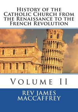 History of the Catholic Church from the Renaissance to the French Revolution