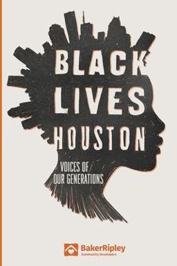 Black Lives Houston: Voices of Our Generations  9781723296574 Front Cover