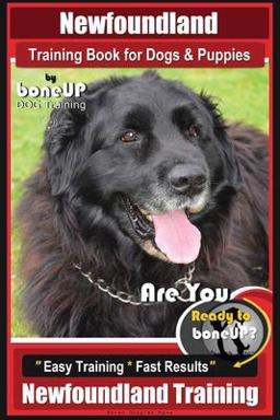 Newfoundland Training Book for Dogs and Puppies by BoneUP DOG Training