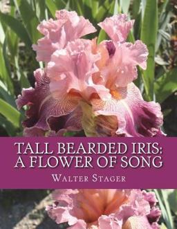 Tall Bearded Iris: a Flower of Song