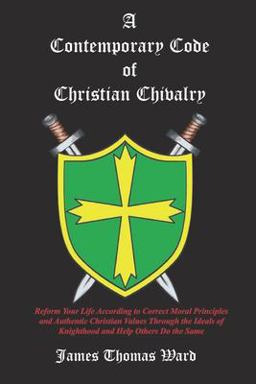 A Contemporary Code of Christian Chivalry