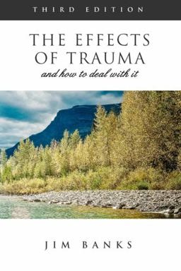 The Effects of Trauma and How to Deal with It