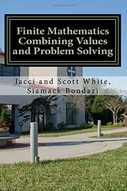 Finite Mathematics Combining Values and Problem Solving  9781724616364 Front Cover