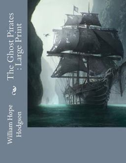The Ghost Pirates : Large Print