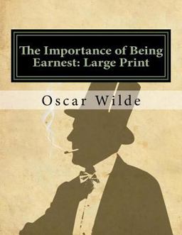 The Importance of Being Earnest: Large Print
