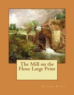 The Mill on the Floss: Large Print