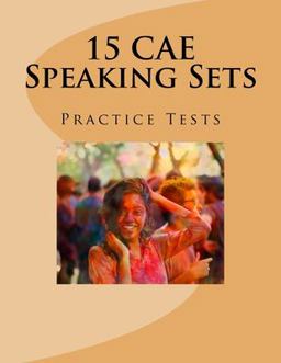 15 CAE Speaking Sets. Practice Tests