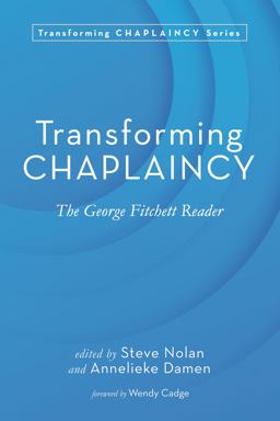 Transforming Chaplaincy The George Fitchett Reader  9781725294516 Front Cover